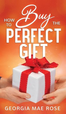 How To Buy The Perfect Gift - Rose, Georgia Mae