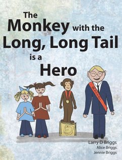 The Monkey with the Long, Long Tail is a Hero - Briggs, Larry