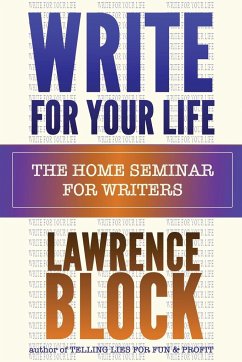 Write for Your Life - Block, Lawrence