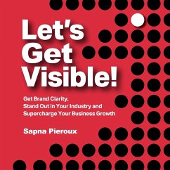 Let's Get Visible! - Pieroux, Sapna