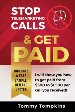 Stop Telemarketing Calls & Get Paid - Tompkins Jr, Tommy J