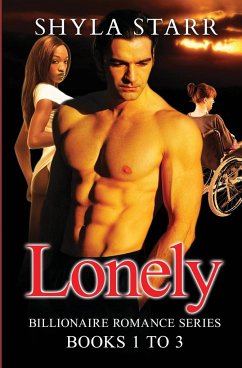 Lonely Billionaire Romance Series - Books 1 to 3 - Starr, Shyla