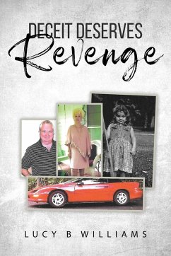 Deceit Deserves Revenge - Williams, Lucy B.