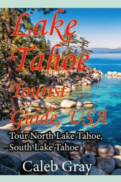 Lake Tahoe Tourist Guide, USA - Gray, Caleb