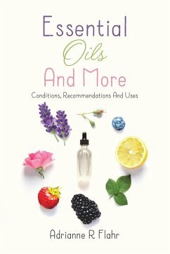 Essential Oils And More - Flahr, Adrianne R