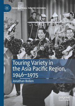 Touring Variety in the Asia Pacific Region, 1946¿1975 - Bollen, Jonathan