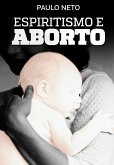 Espiritismo e Aborto (eBook, ePUB)