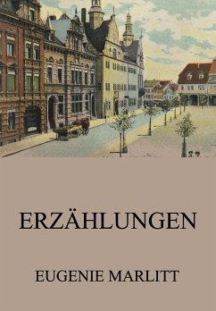 Erzählungen (eBook, ePUB) - Marlitt, Eugenie