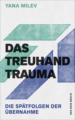 Das Treuhand-Trauma (eBook, ePUB) - Milev, Yana