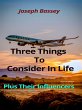 Three Things To Consider In Life... - Bild 1