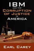 IBM and the Corruption of Justice in America (eBook, ePUB)