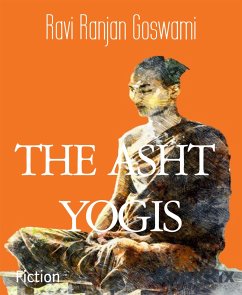 THE ASHT YOGIS (eBook, ePUB) - Ranjan Goswami, Ravi