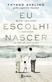 Eu escolhi nascer (eBook, ePUB) Eu escolhi nascer (eBook, ePUB)