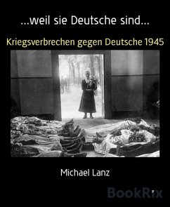 ...weil sie Deutsche sind... (eBook, ePUB) - Lanz, Michael