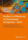 Handbuch zur Bilanzierung von Biogasanlagen für Ingenieure - Band I (eBook, PDF)