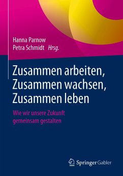 Zusammen arbeiten, Zusammen wachsen, Zusammen leben (eBook, PDF)