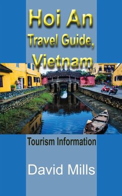 Hoi An Travel Guide, Vietnam - Mills, David