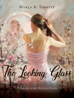 The Looking Glass - Tokatly, Marla K.