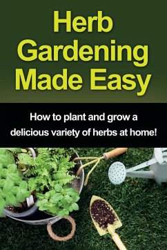 Herb Gardening Made Easy - Peterson, Craig