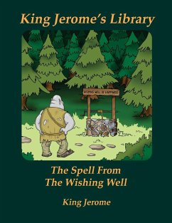The Spell From The Wishing Well - Jerome, King