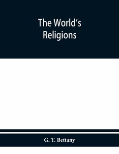 The world's religions - T. Bettany, G.