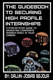 The Guide Book To Securing High Profile Internships
