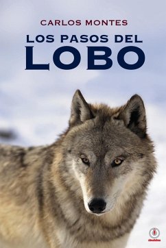 Los pasos del lobo - Montes, Carlos