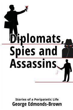 Diplomats, Spies and Assassins - Edmonds-Brown, George