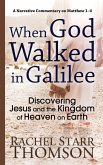 When God Walked in Galilee