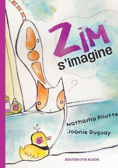Zim s'imagine - Pilotte, Nathasha; Duguay, Joanie