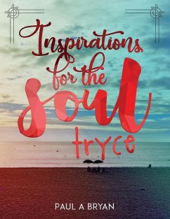 Inspirations for the Soul: Tryce - Bryan, Paul A.