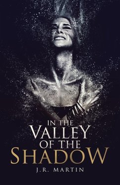 In the Valley of the Shadow - Martin, J. R.