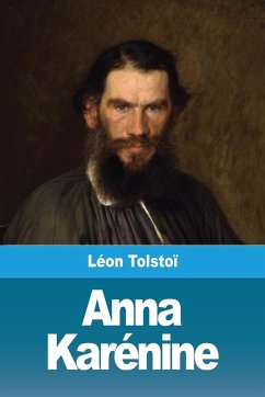 Anna Karénine - Tolstoï, Léon