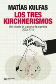 Los tres kirchnerismos (eBook, ePUB) Los tres kirchnerismos (eBook, ePUB)