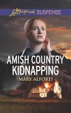 Amish Country Kidnapping (Mills & Boon Love Inspired Suspense) (eBook, ePUB)