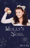Holly's Noel (eBook, ePUB) Holly's Noel (eBook, ePUB)