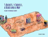 5 Buckets, 4 Shovels, a Beach and a Map (eBook, ePUB)