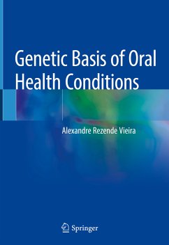 Genetic Basis of Oral Health Conditions (eBook, PDF) - Vieira, Alexandre Rezende