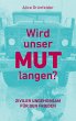 Wird unser Mut langen? (eBook, ePUB) - Bild 1