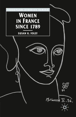 Women in France Since 1789 (eBook, PDF) - Foley, Susan Women in France Since 1789 (eBook, PDF) - Foley, Susan