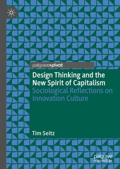 Design Thinking and the New Spirit of Capitalism (eBook, PDF) - Seitz, Tim