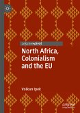 North Africa, Colonialism and the EU (eBook, PDF)
