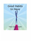 Good Habits to Have (eBook, ePUB)