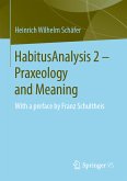 HabitusAnalysis 2 – Praxeology and Meaning (eBook, PDF)