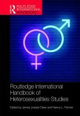 Routledge International Handbook of Heterosexualities Studies (eBook, ePUB)