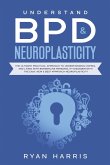 Understand BPD & Neuroplasticity