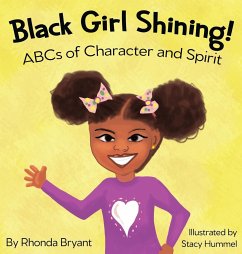 Black Girl Shining! ABCs of Character and Spirit - Bryant, Rhonda