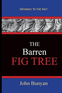 The Barren Fig Tree - John Bunyan - Bunyan, John