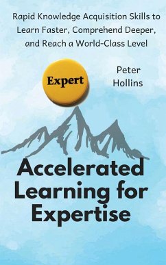 Accelerated Learning for Expertise - Hollins, Peter