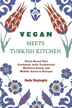 Vegan Meets Turkish Kitchen - Dayioglu, Seda